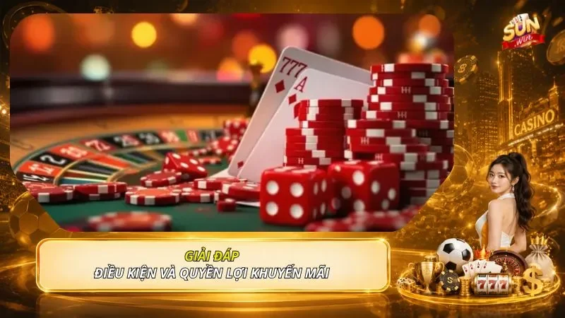 Giải đáp điều kiện và quyền lợi khuyến mãi 