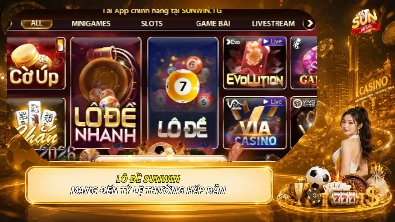 Lô Đề SUNWIN mang đến tỷ lệ thưởng hấp dẫn 