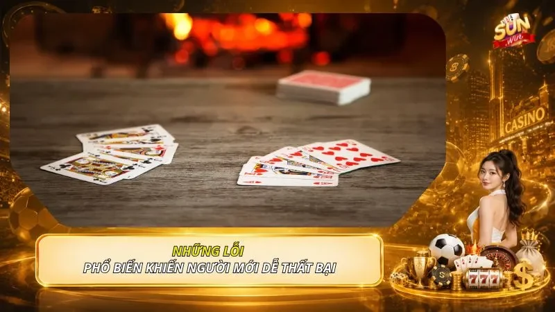 Những lỗi phổ biến khiến người mới dễ thất bại