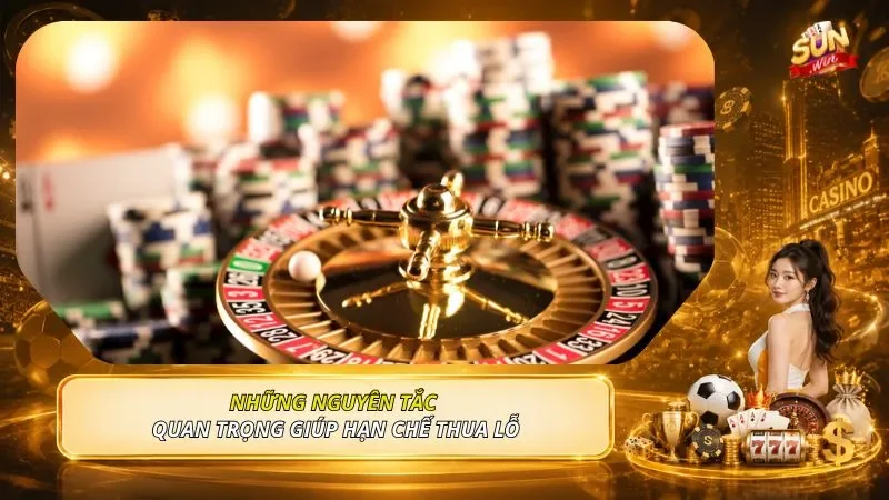 Những nguyên tắc quan trọng giúp hạn chế thua lỗ