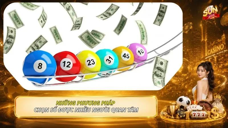 Những phương pháp chọn số được nhiều người quan tâm